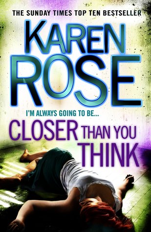 Closer than You Think by Karen Rose