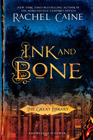 Ink and Bone by Rachel Caine