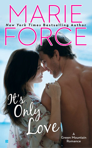 It’s Only Love by Marie Force