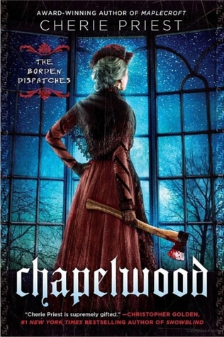 Chapelwood by Cherie Priest