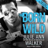 Audio:  Born Wild by Julie Ann Walker