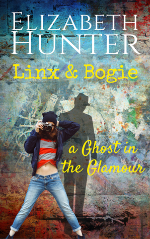 A Ghost in the Glamour by Elizabeth Hunter : A Linx & Bogie Story