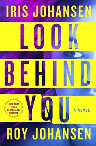 Early review: Look Behind You by Iris Johansen, Roy Johansen