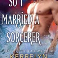 So I Married A Sorcerer by Kerrelyn Sparks