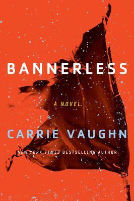 Bannerless by Carrie Vaughn #CarrieVaughn   #MarinerBooks