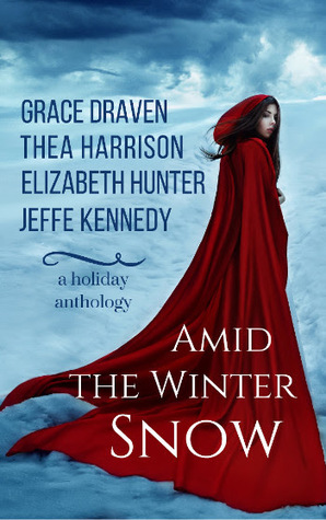 Amid the Winter Snow by Grace Draven, Thea Harrison, Elizabeth Hunter, and Jeffe Kennedy @GraceDraven  @TheaHarrison  @EHunterWrites    @jeffekennedy