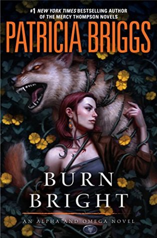 Burn Bright by Patricia Briggs @Mercys_Garage ‏@AceRocBooks @PRHAudio ‏@BerkleyPub