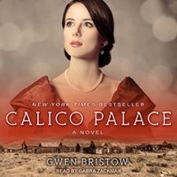 Audio: Calico Palace by Gwen Bristow @GabraZackman ‏@TantorAudio  #JIAM #LOVEAUDIOBOOKS @AUDIOBOOK_COMM