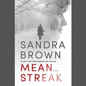 Audio: Mean Streak by Sandra Brown @SandraBrown_NYT @HachetteAudio @GrandCentralPub