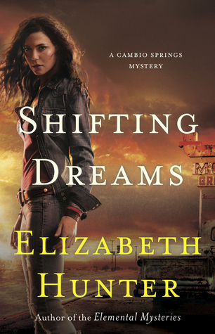 ICYMI: Shifting Dreams by Elizabeth Hunter @EHunterWrites @jennbeachpa @JulieYMandKAC 