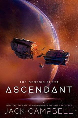 Ascendant by Jack Campbell @AceRocBooks @LexCNixon @berkleypub