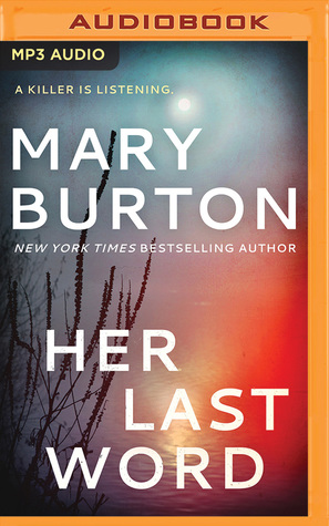 Audio: Her Last Word by Mary Burton @MaryBurtonBooks @brit_pressley @KENDYLLBRYANT ‏#BRILLIANCEAUDIO