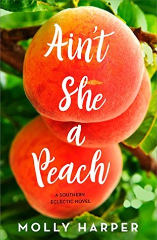 Ain’t She a Peach by Molly Harper   @mollyharperauth @GalleryBooks ‏