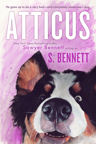 Atticus by Sawyer Bennett @BennettBooks ‏ @jennw23 ‏@atticuscrazydog