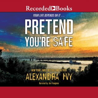 Audio:  Pretend You’re Safe by Alexandra Ivy @AlexandraIvy ‏@recordedbooks ‏