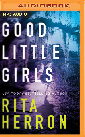 Audio: Good Little Girls by Rita Herron @ritaherron @shannon_mcmanus @KendylLBryant ‏#BrillianceAudio 