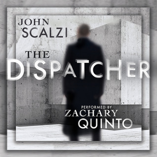 Thrifty Thursday: Audio  The Dispatcher by John Scalzi @scalzi ‏@ZacharyQuinto ‏@audible_com ‏