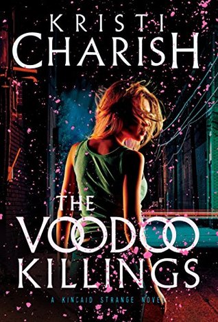 The Voodoo Killings by Kristi Charish @kristicharish @vintagebooks @penguinrandom