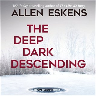 Audio: The Deep Dark Descending by Allen Eskens @aeskens ‏@RCBray12 @TantorAudio 