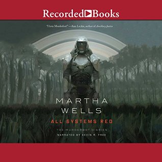 Audio:  All Systems Red by Martha Wells @marthawells1 @kevinrfree ‏@recordedbooks