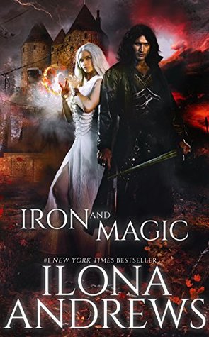 Iron and Magic by Ilona Andrews @ilona_andrews @GordonSm3 @nyliterary