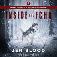 Audio:  Inside the Echo by Jen Blood @JenBlood ‏ #EliseArsenault @TantorAudio