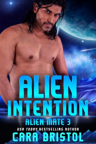 Alien Intention by Cara Bristol - Books of My Heart