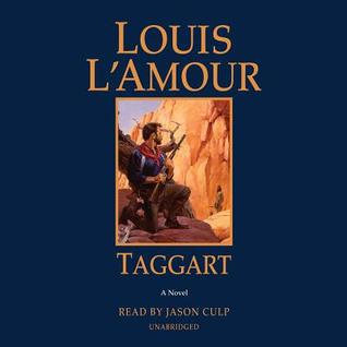 Friends on Friday:  Audio: Taggart by Louis L’Amour @PRHAudio ‏ @sophiarose1816