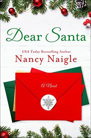 Dear Santa by Nancy Naigle @nancynaigle ‏ @StMartinsPress #HoHoHoRAT