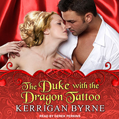 Audio: The Duke with the Dragon Tattoo by Kerrigan Bryne @Kerrigan_Byrne #DerekPerkins @TantorAudio 
