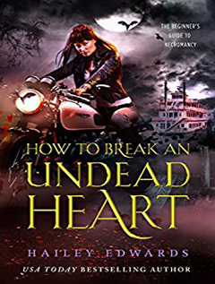 Audio: How to Break an Undead Heart by Hailey Edwards @HaileyEdwards ‏ @TantorAudio