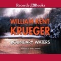 Audio: Boundary Waters by William Kent Krueger @WmKentKrueger ‏@recordedbooks 