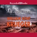 Audio: Purgatory Ridge by William Kent Krueger @WmKentKrueger ‏@recordedbooks 