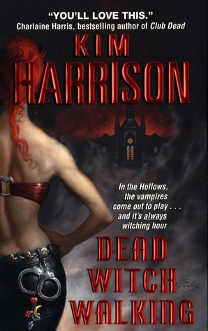 ICYMI: Dead Witch Walking by Kim Harrison @BurningBunnies ‏@HarperVoyagerUS ‏@JULIEYMANDKAC