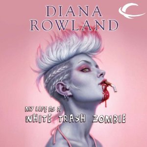 Read-along & #Giveaway: My Life as a White Trash Zombie by Diana Rowland @dianarowland #AllisonMcLemore @dawbooks #BrillianceAudio @AudibleStudios #Read-along #GIVEAWAY #LoveAudiobooks @Twimom227