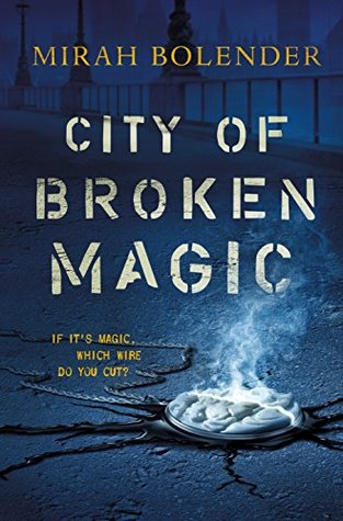 City of Broken Magic by Mirah Bolender @mebolender ‏@torbooks 