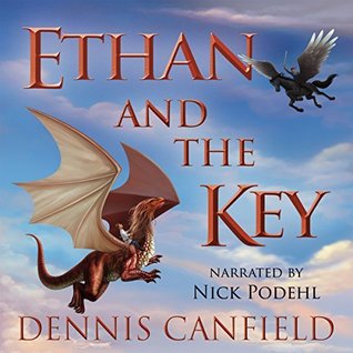 Audio: Ethan and the Key by Dennis Canfield @CanfieldDennis #NickPodehl 