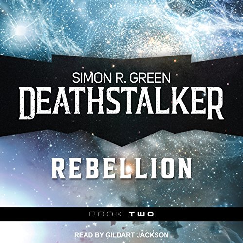 Audio:  Deathstalker Rebellion by Simon R. Green @TheSimonRGreen ‏ @TantorAudio @AceRocBooks 