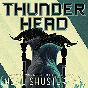Thunderhead by Neal Shustermann @NealShusterman @GTremblayVoice ‏@audible_com @simonschuster ‏