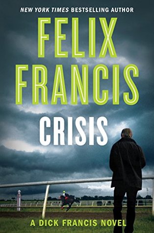 Crisis by Felix Francis @felix__francis ‏@PutnamBooks #RRR