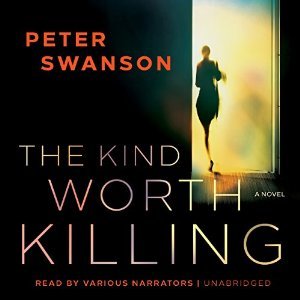 🎧 The Kind Worth Killing by Peter Swanson @PeterSwanson3 @johnnyheller ‏@KarenWhitereads ‏‏@BlackstoneAudio ‏