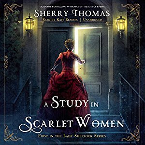 Audio: A Study in Scarlet Women by Sherry Thomas @sherrythomas ‏@KateReadingVO ‏@BlackstoneAudio ‏#LoveAudiobooks #BeatTheBacklist2019