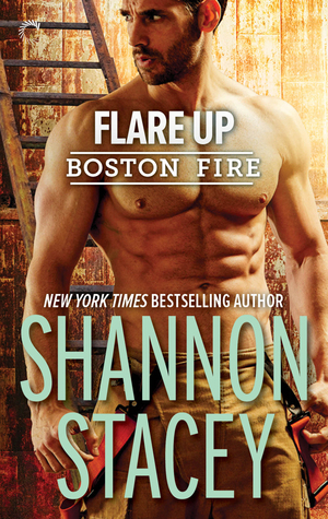 Flare Up by Shannon Stacey   @shannonstacey  ‏ @HarlequinBooks ‏@Barclay_PR