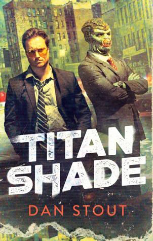 Titanshade by Dan Stout @DanStout @AceRocBooks @dawbooks