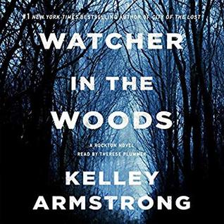 Audio: Watcher in the Woods by Kelley Armstrong @KelleyArmstrong @tplummer76 @MacmillanAudio