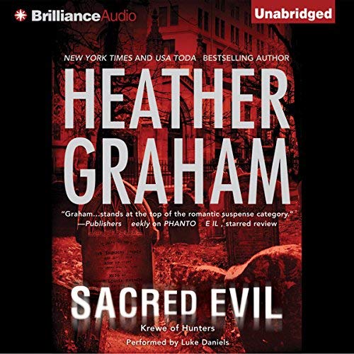 Audio:  Sacred Evil by Heather Graham @heathergraham @luckylukeekul ‏#BrillianceAudio #LoveAudiobooks