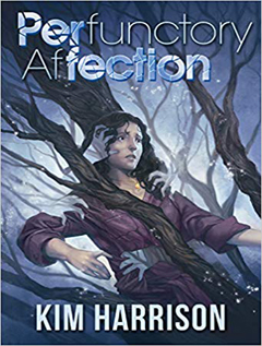 Audio: PERfunctory AfFECTION by Kim Harrison @BurningBunnies @TraciLOdom ‏ @TantorAudio  #LoveAudiobooks