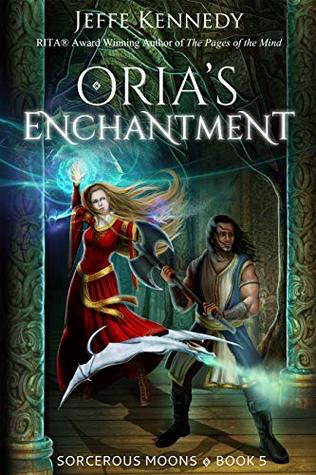 Oria’s Enchantment by Jeffe Kennedy @jeffekennedy 