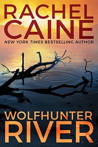 Wolfhunter River by Rachel Caine @rachelcaine   #Thomas&Mercer