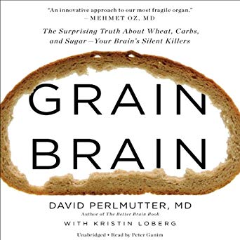 Audio: Grain Brain by David Perlmutter, MD @DavidPerlmutter ‏@ganimaniac ‏@HachetteAudio #LoveAudiobooks #BeatTheBacklist2019